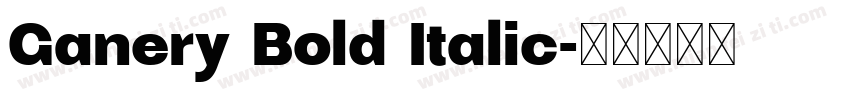 Ganery Bold Italic字体转换